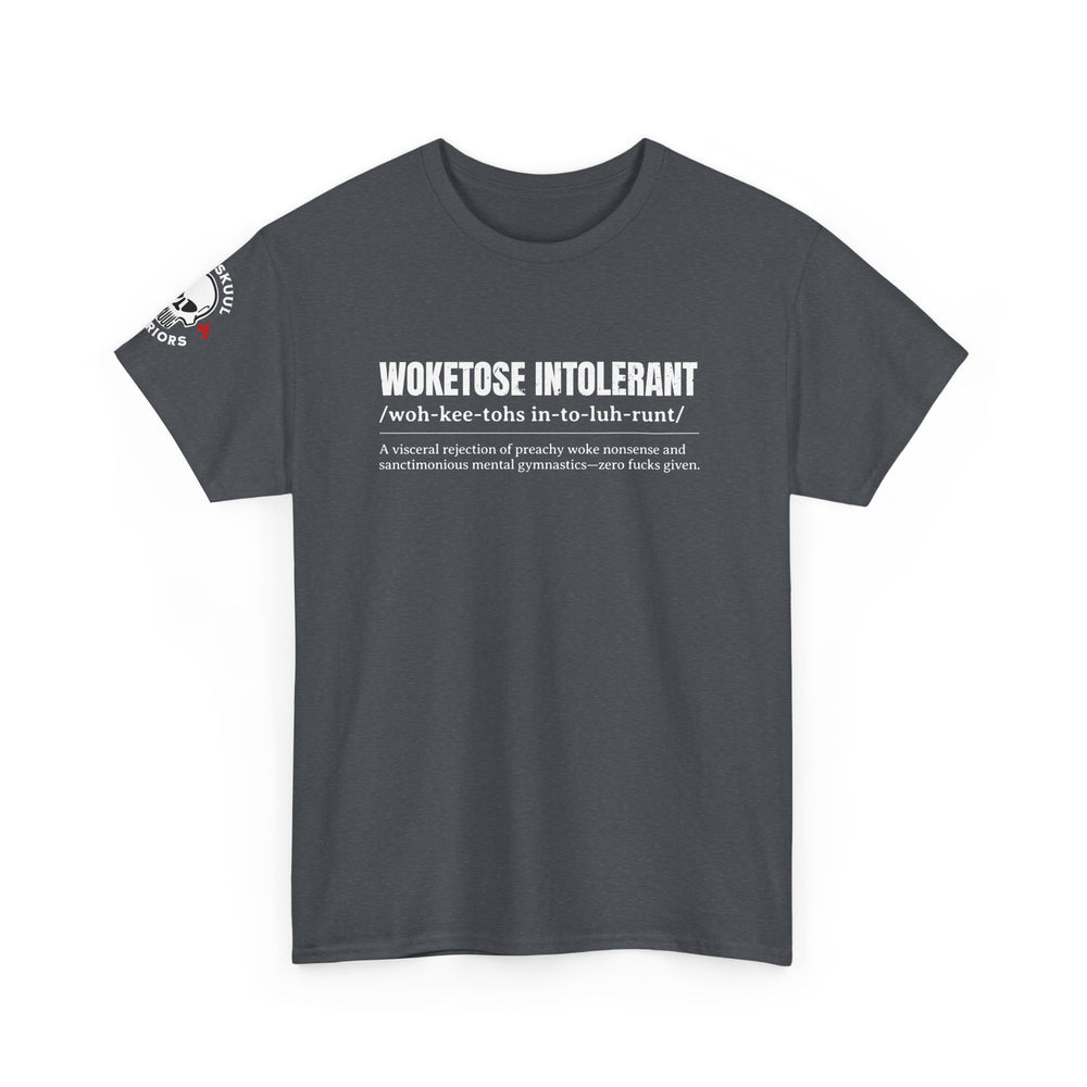 WOKETOSE INTOLERANT T SHIRT