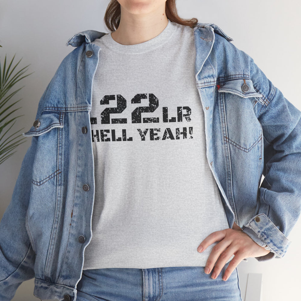 .22LR HELL YEAH! T SHIRT