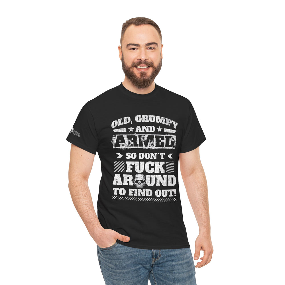 OLD, GRUMPY AND ARMED T SHIRT