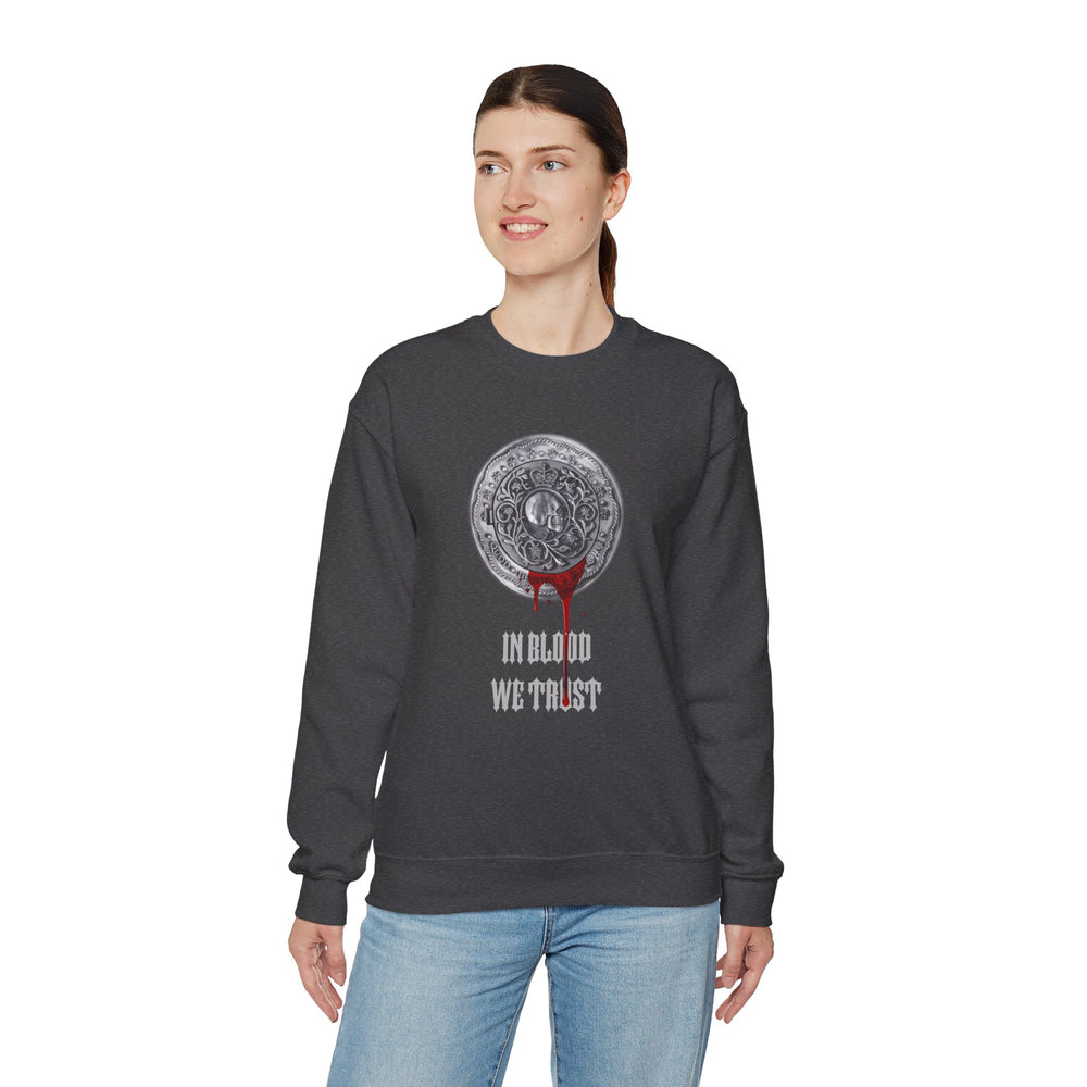 IN BLOOD WE TRUST SWEATSHIRT