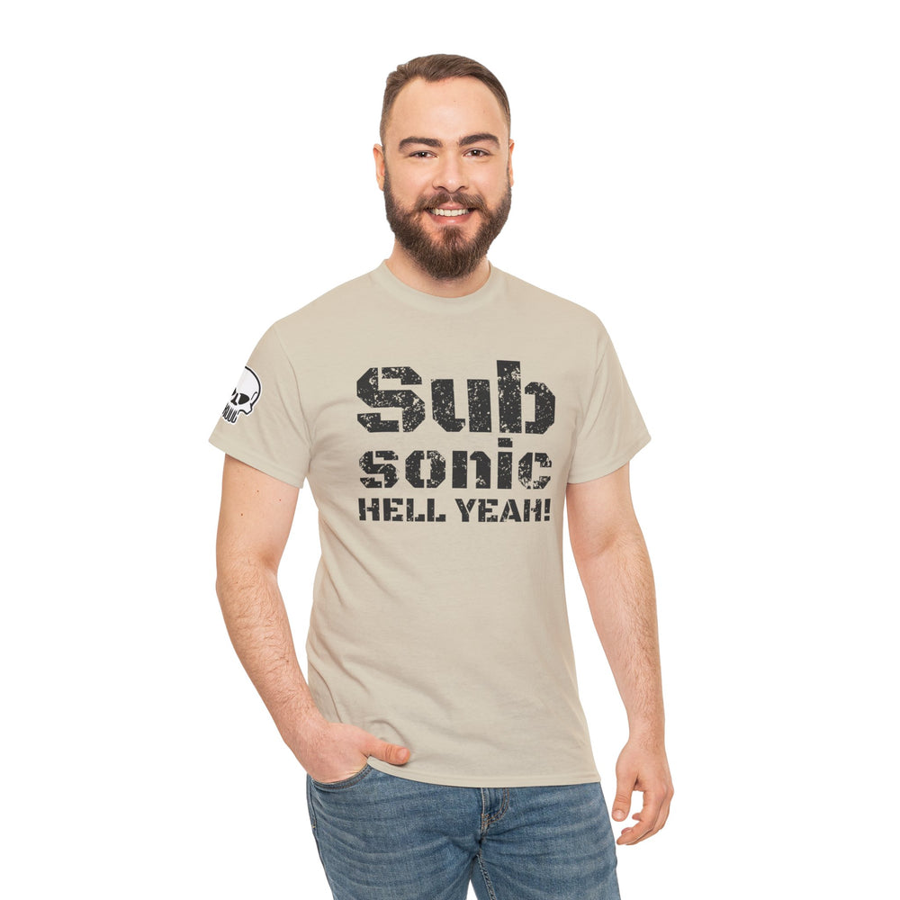 SUB SONIC HELL YEAH! T SHIRT