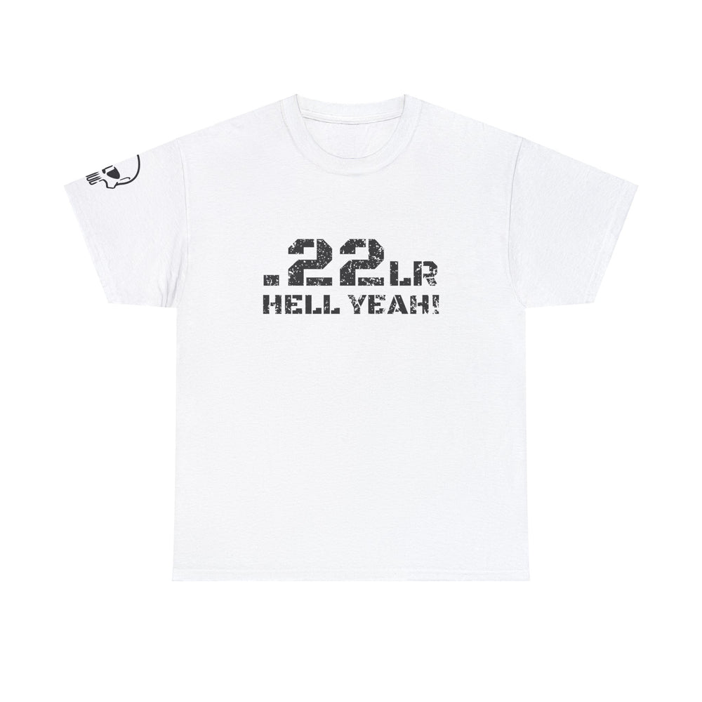 .22LR HELL YEAH! T SHIRT