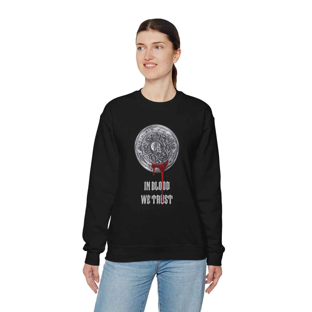 IN BLOOD WE TRUST SWEATSHIRT