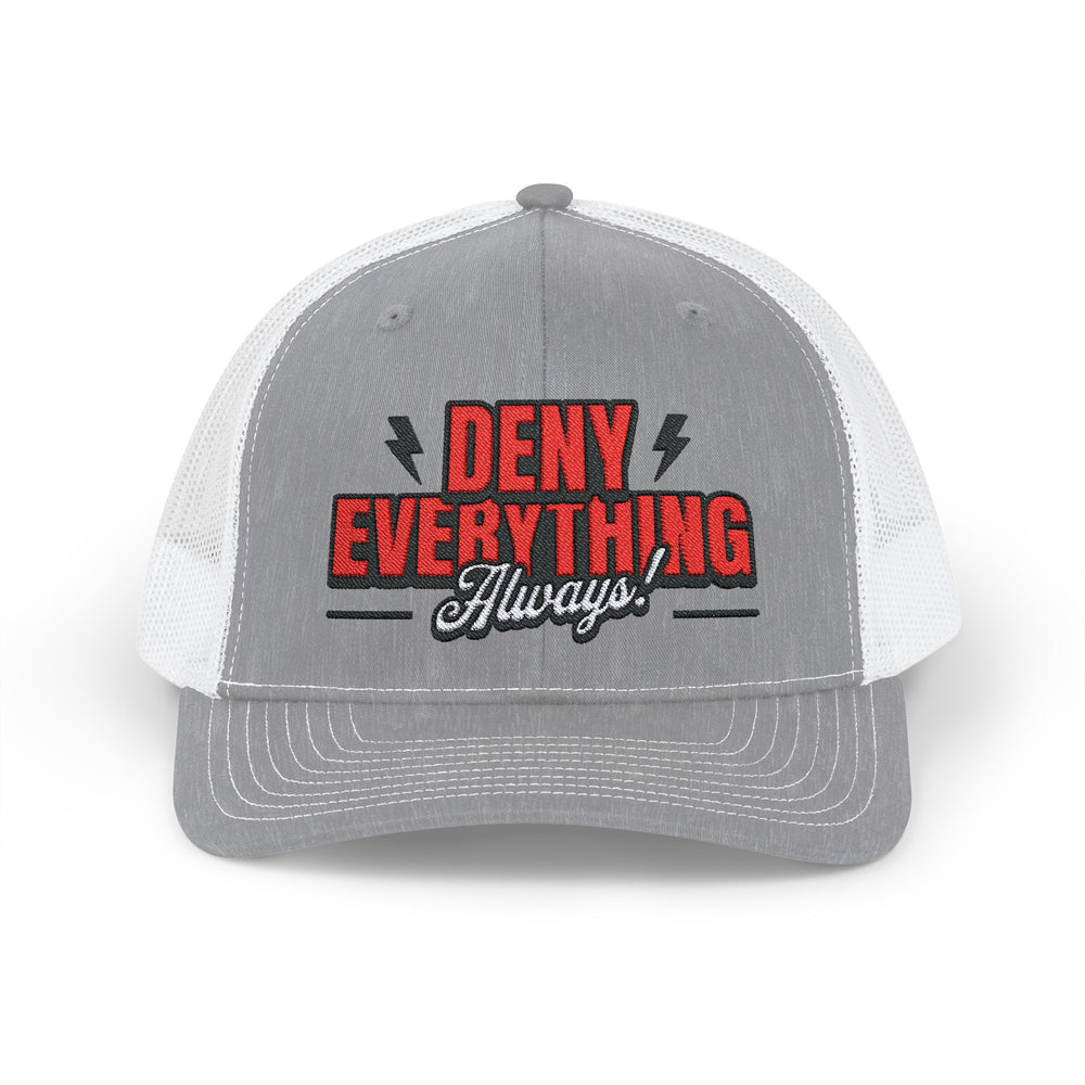 DENY EVERYTHING TRUCKER HAT