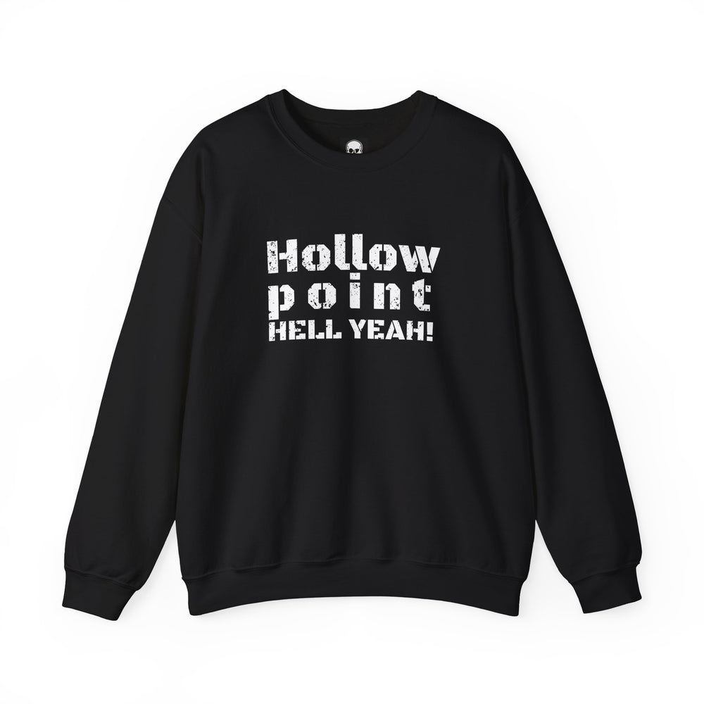 HOLLOW POINT HELL YEAH! SWEATSHIRT