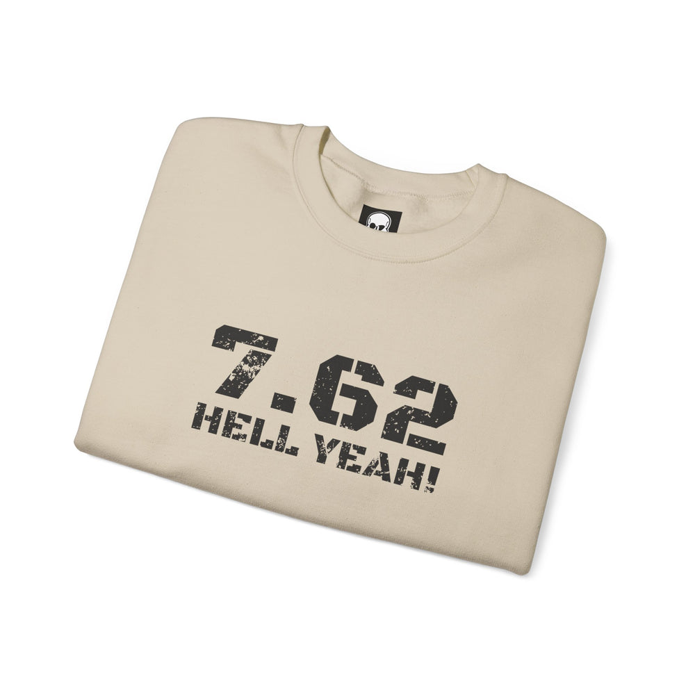 7.62 MM HELL YEAH! SWEATSHIRT