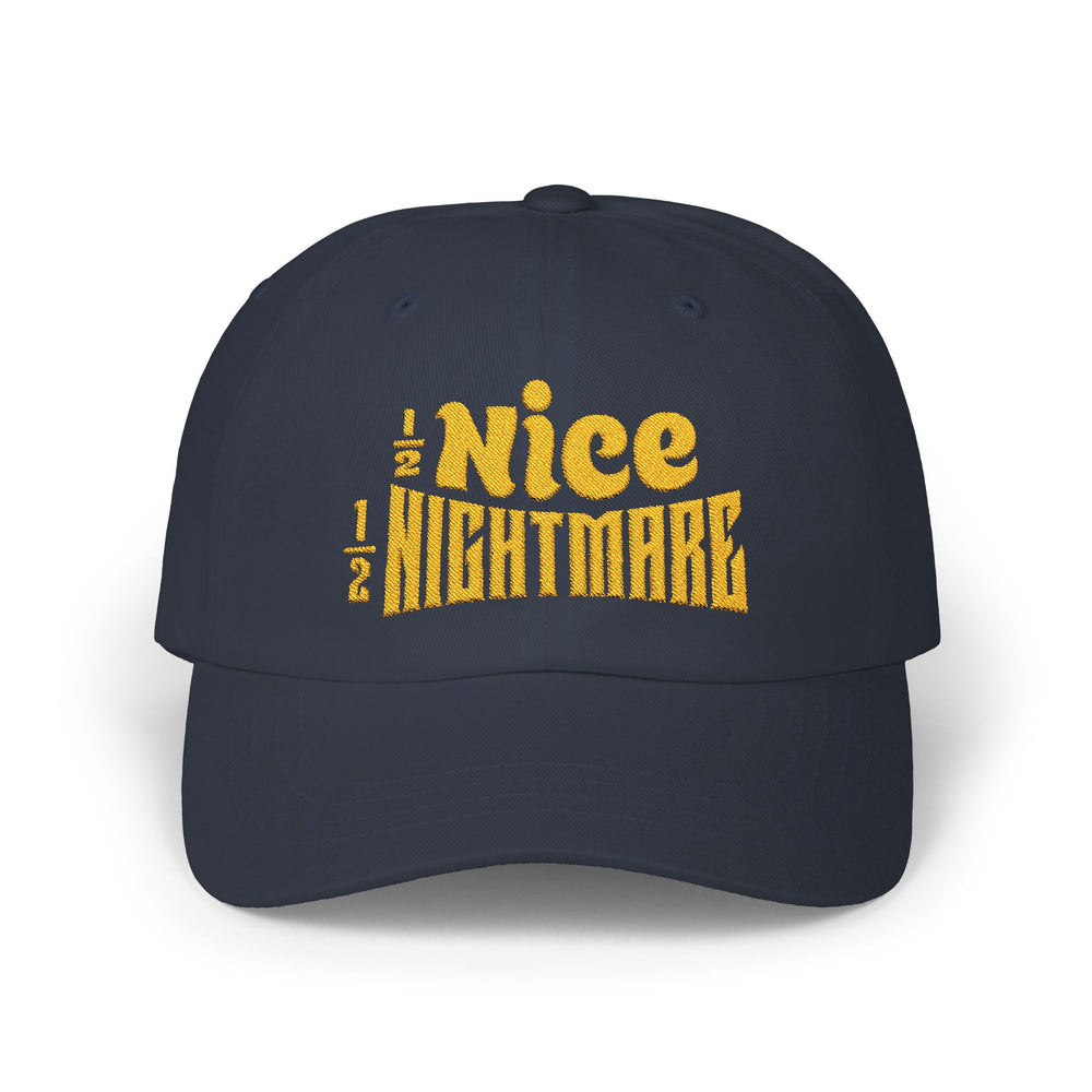 HALF NICE HALF NIGHTMARE DAD CAP