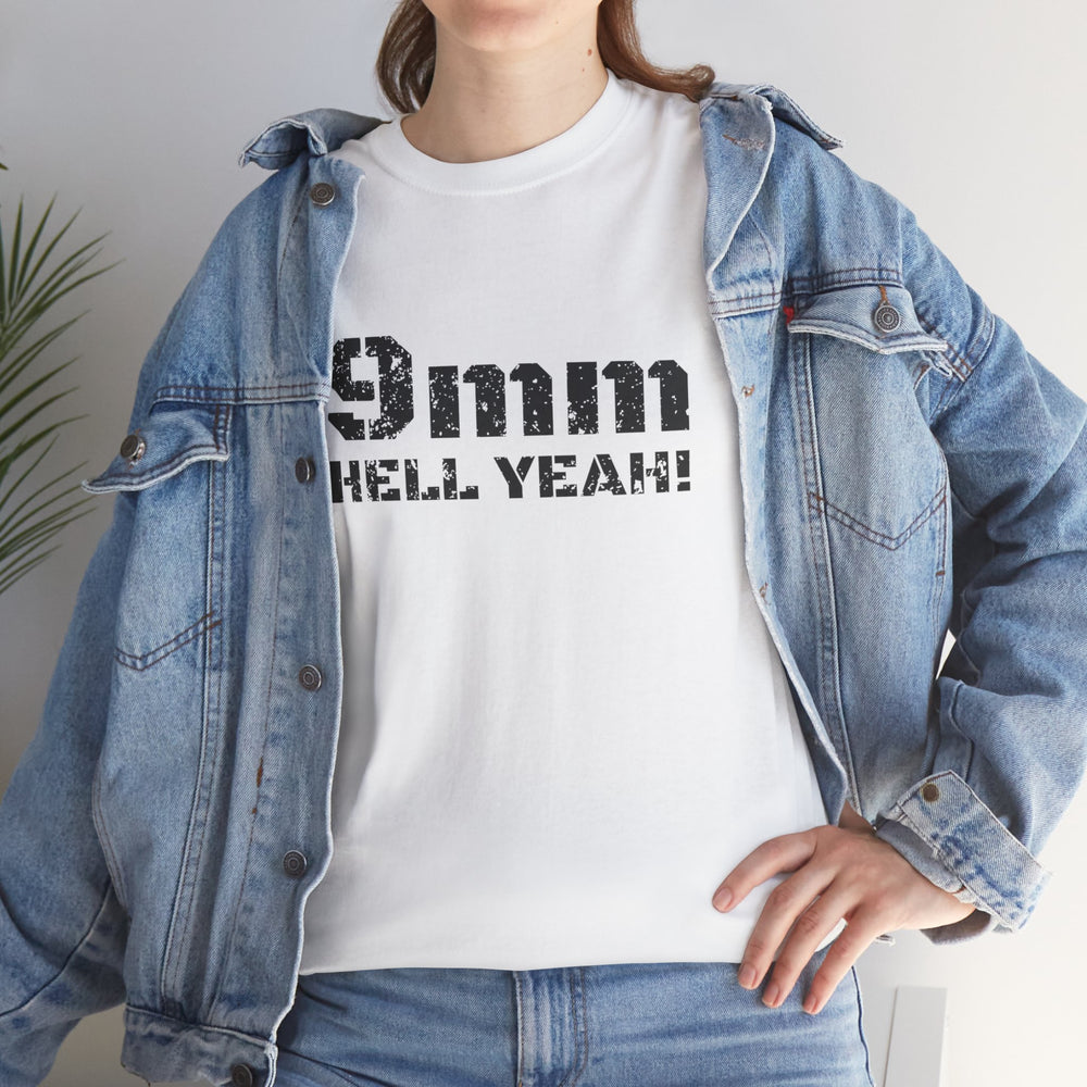 9 MM HELL YEAH! T SHIRT
