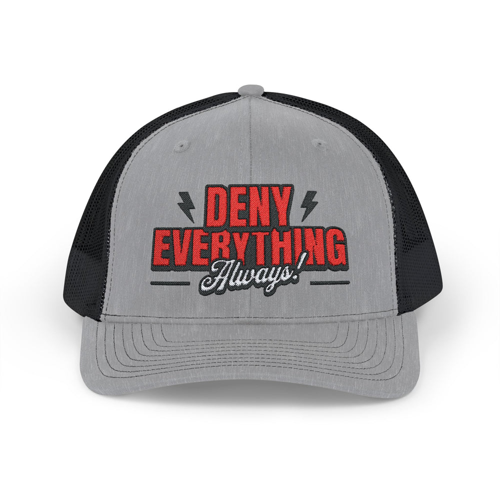 DENY EVERYTHING TRUCKER HAT