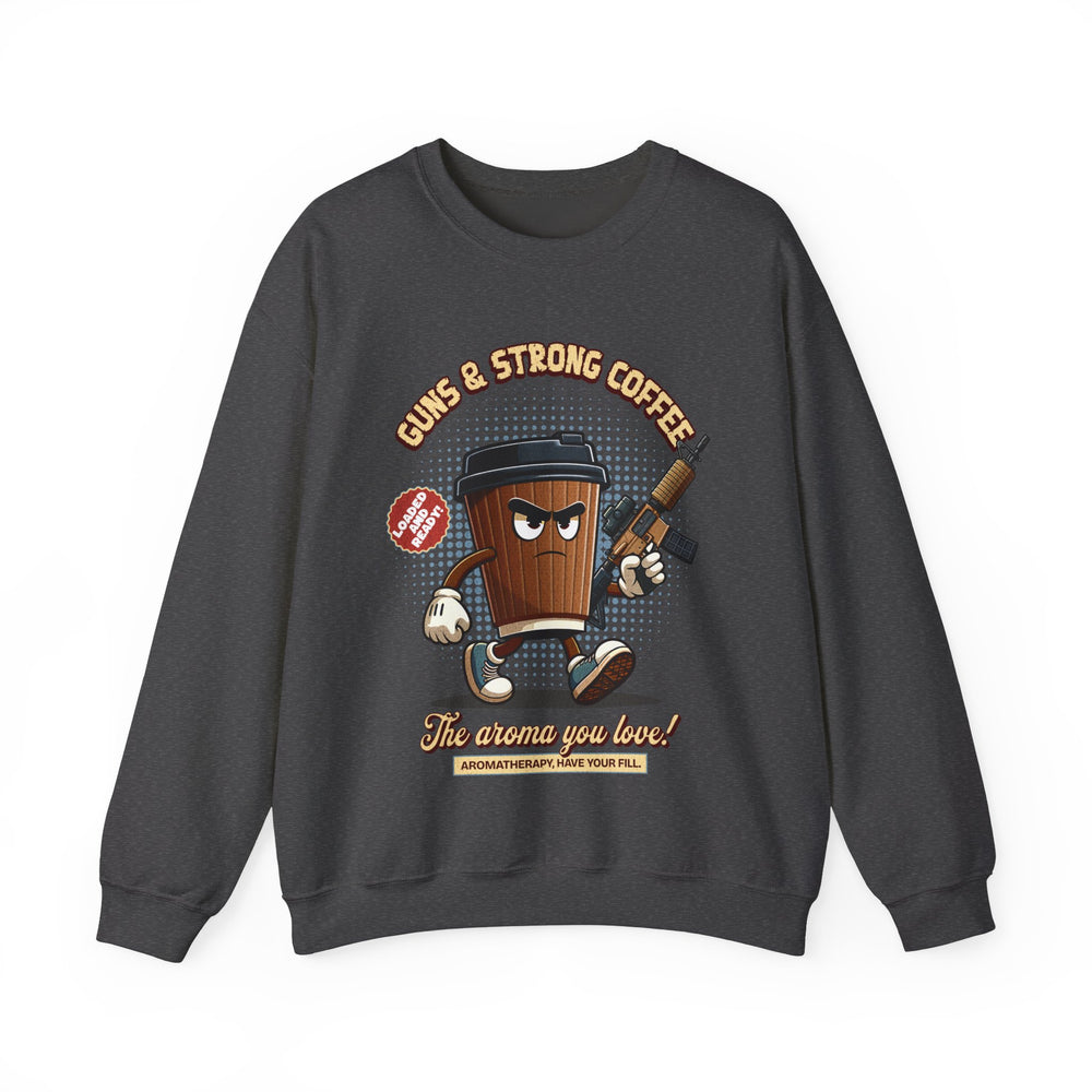 GUNS AND STRONG COFFEE SWEATSHIRT