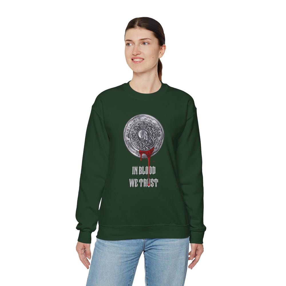 IN BLOOD WE TRUST SWEATSHIRT