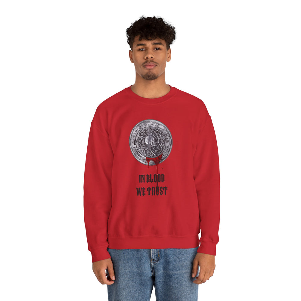 IN BLOOD WE TRUST SWEATSHIRT