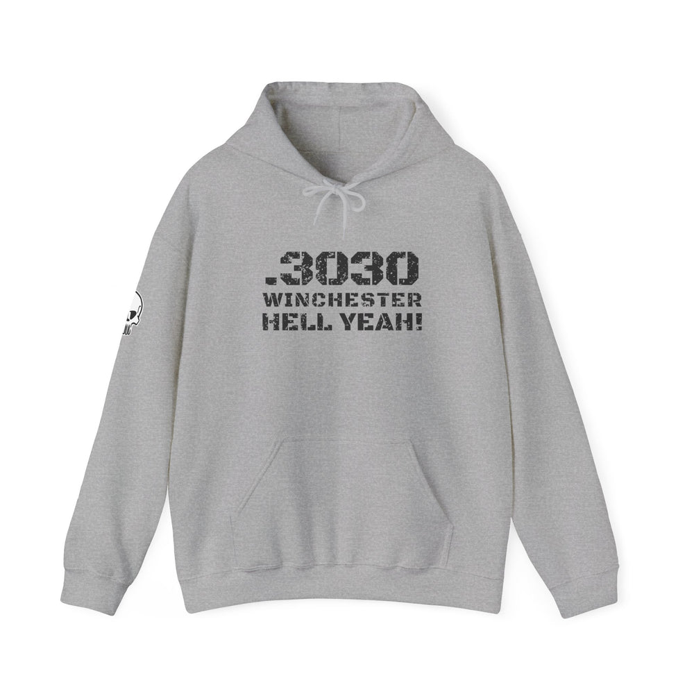 .3030 WINCHESTER HELL YEAH! HOODIE