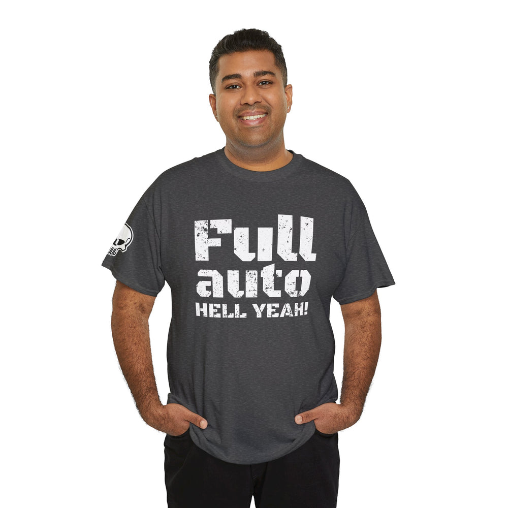 FULL AUTO HELL YEAH! T SHIRT