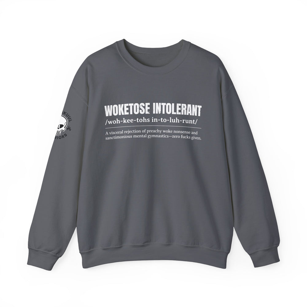WOKETOSE INTOLERANT SWEATSHIRT