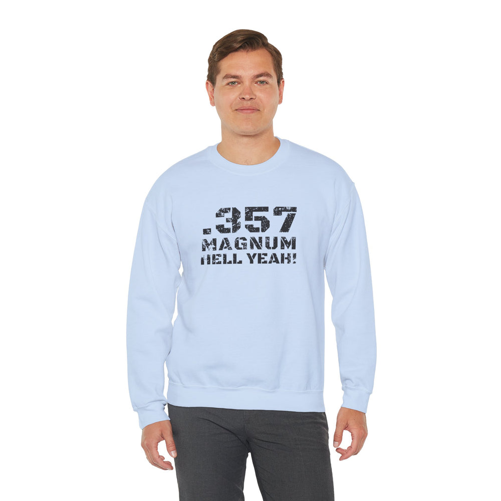 .357 MAGNUM HELL YEAH! SWEATSHIRT