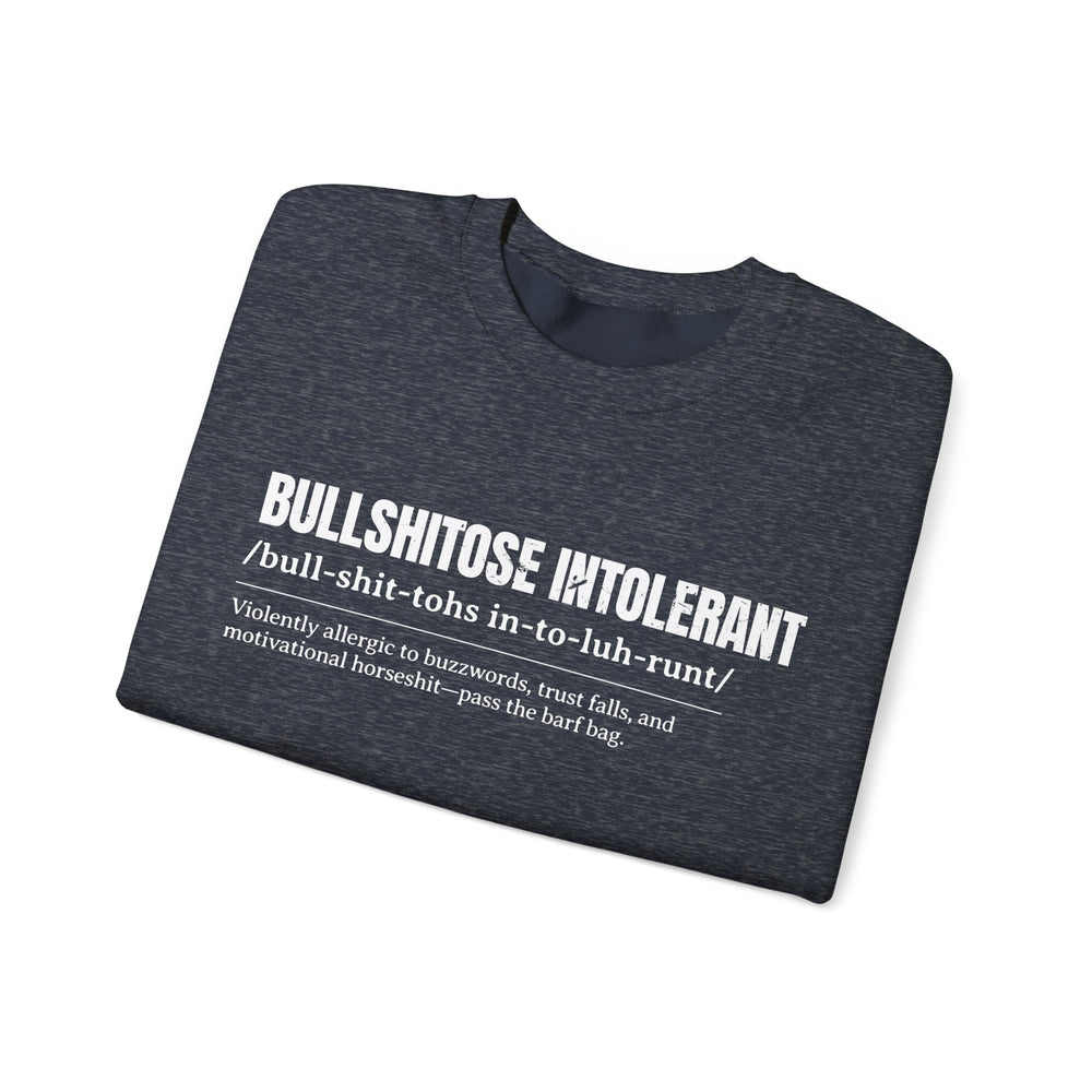 BULLSHITOSE INTOLERANT SWEATSHIRT