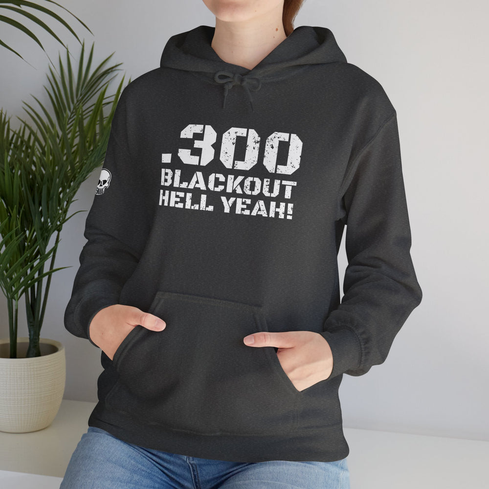 .300 BLACKOUT HELL YEAH! HOODIE