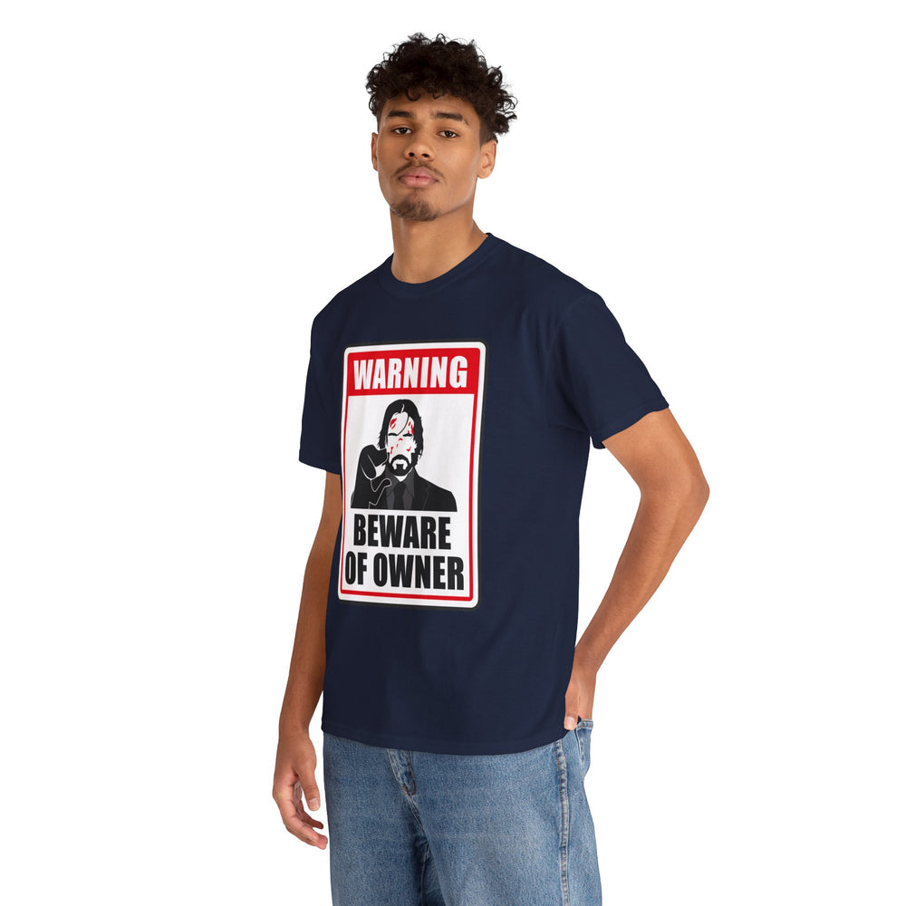 WICK BEWARE OF OWNER T SHIRT