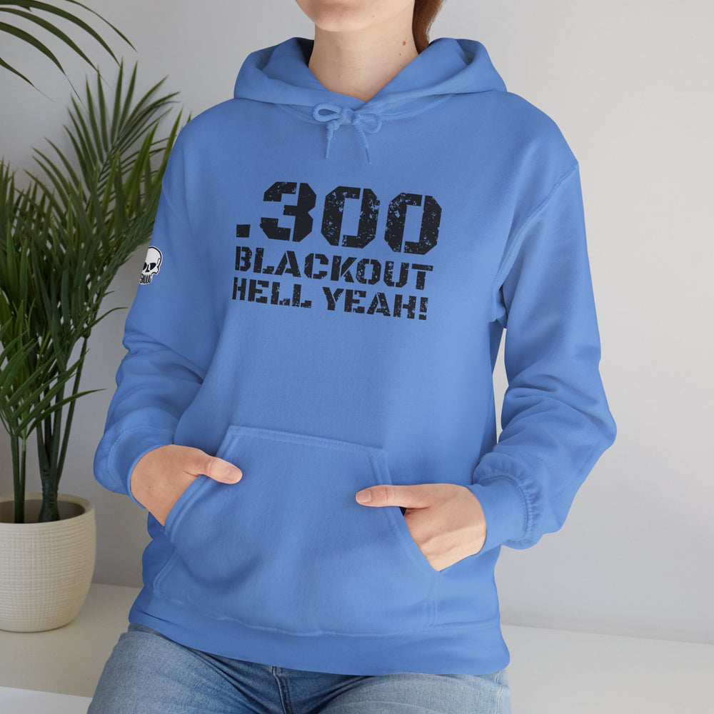 .300 BLACKOUT HELL YEAH! HOODIE