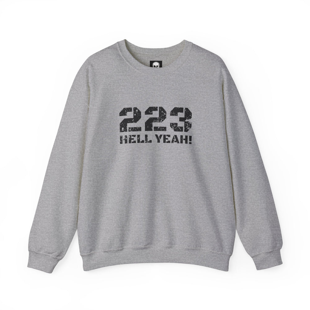 223 HELL YEAH! SWEATSHIRT