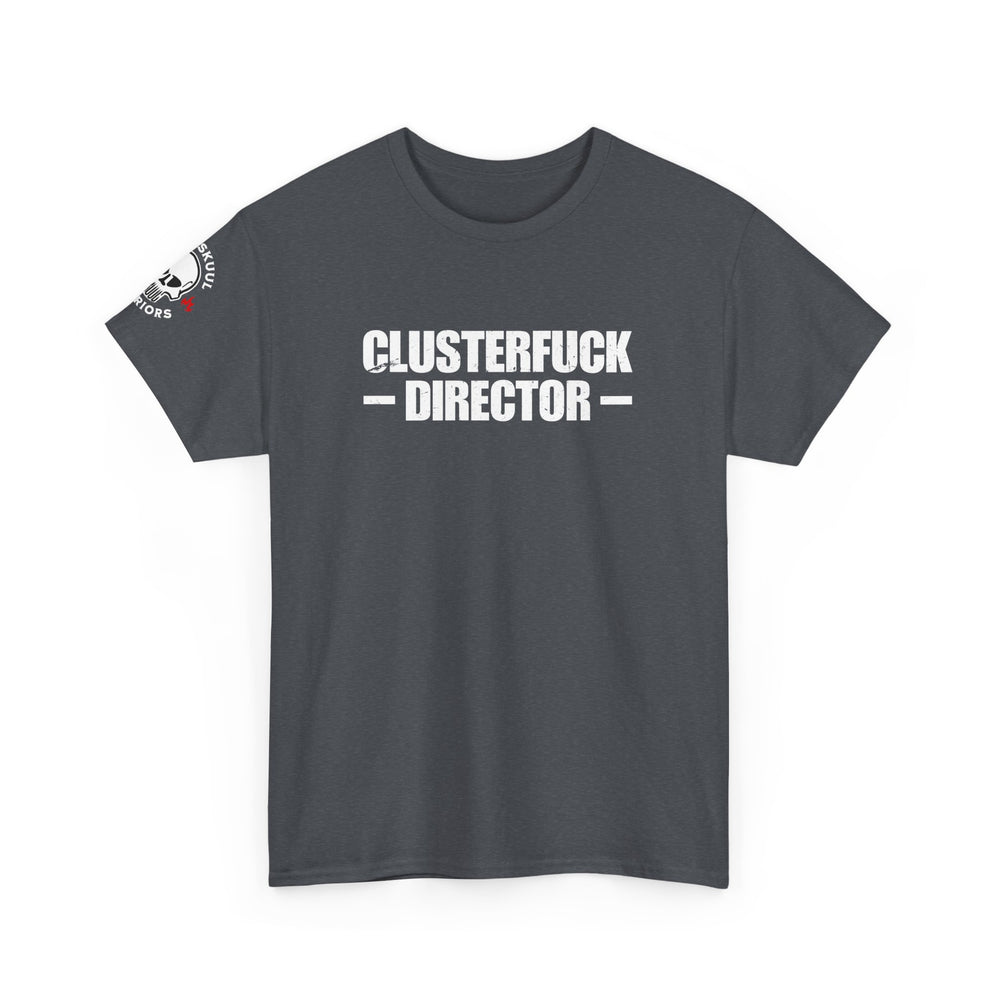 CLUSTERFUCK DIRECTOR T SHIRT