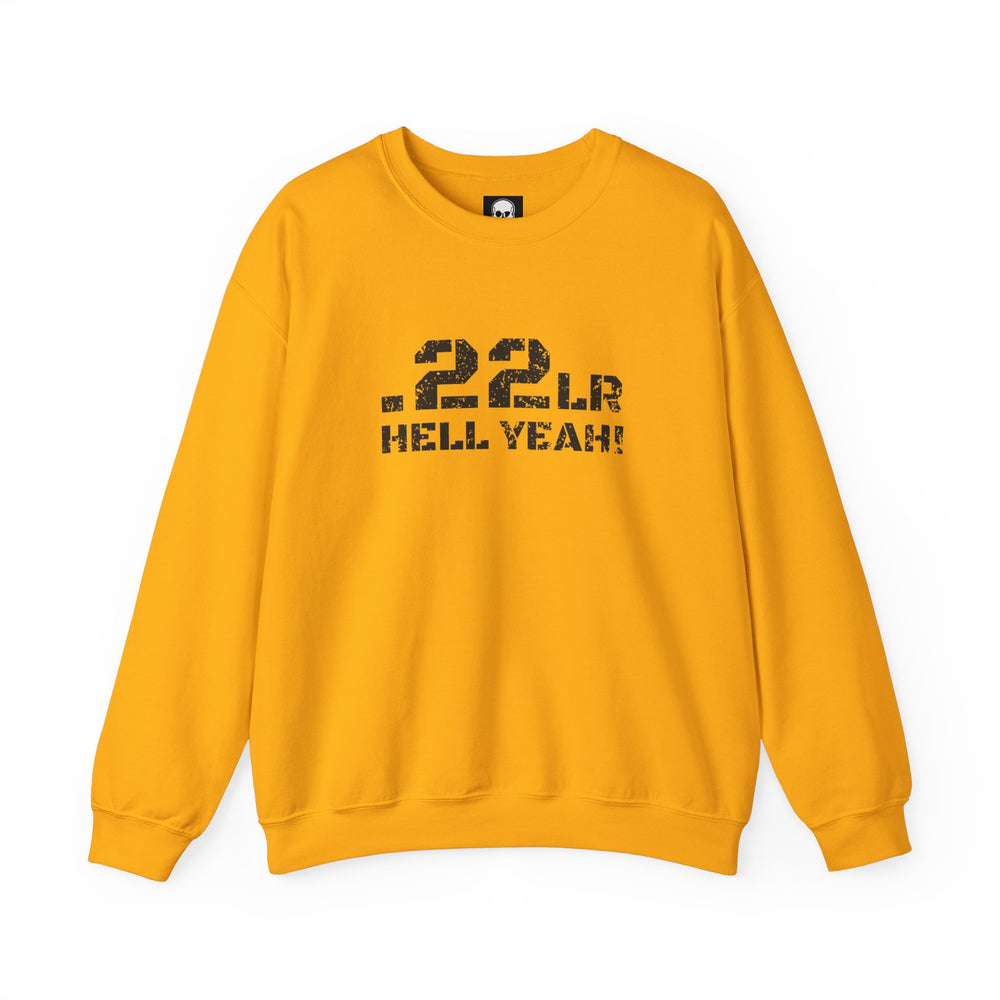 .22LR HELL YEAH! SWEATSHIRT