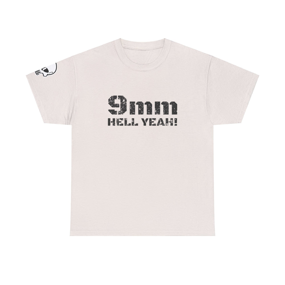 9 MM HELL YEAH! T SHIRT