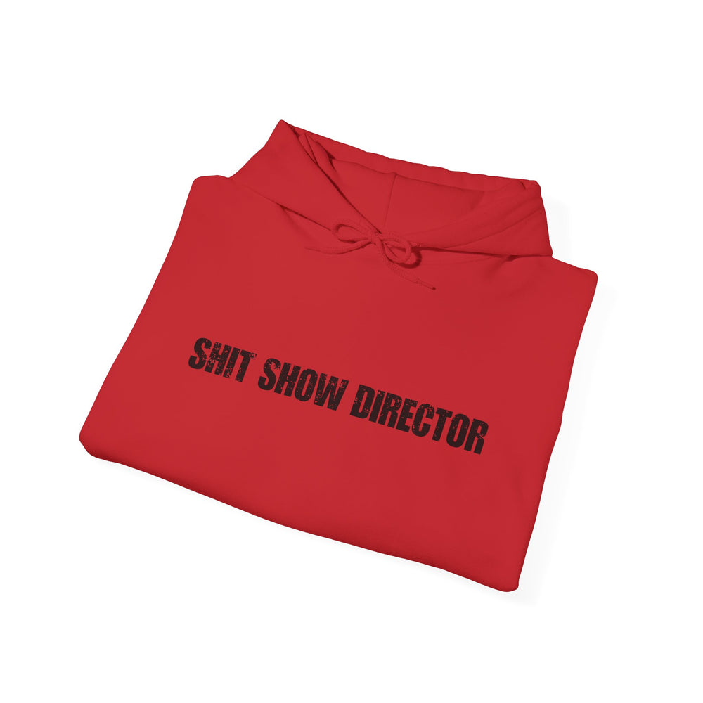 SHIT SHOW DIRECTOR HOODIE