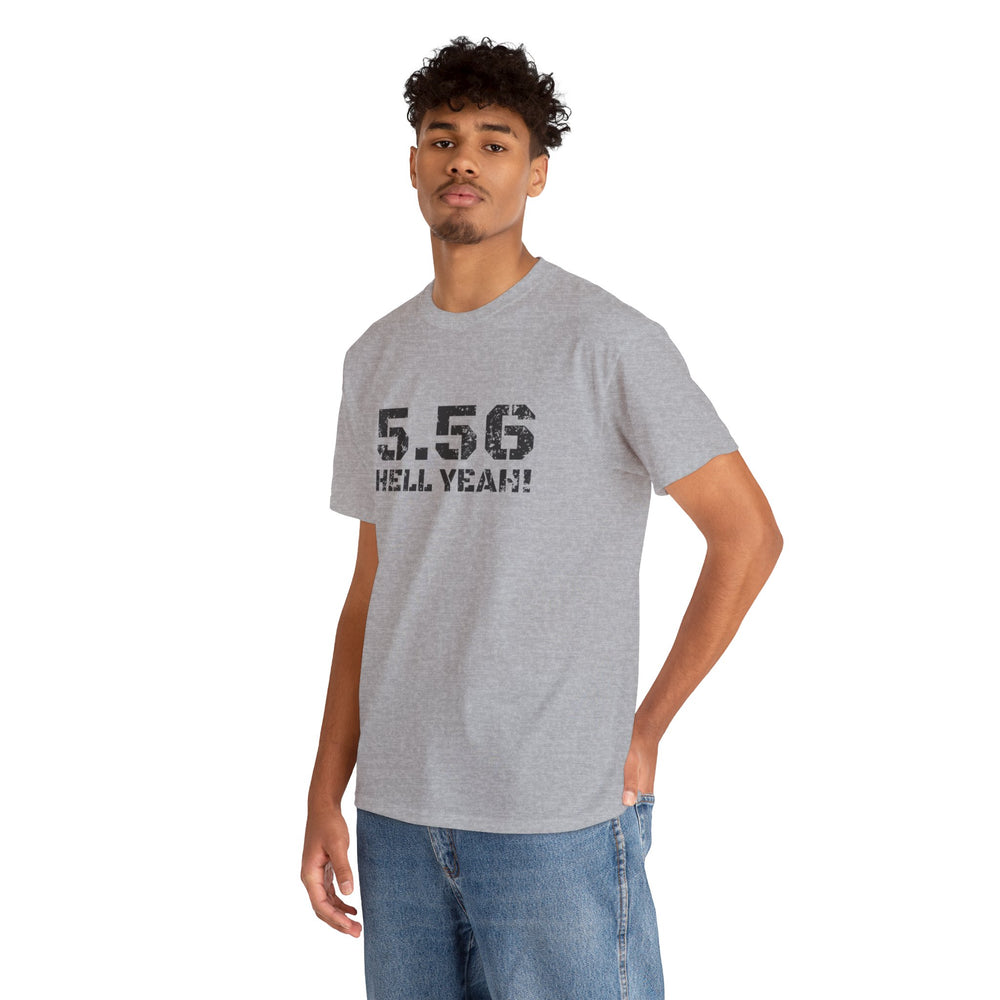 5.56 MM HELL YEAH! T SHIRT