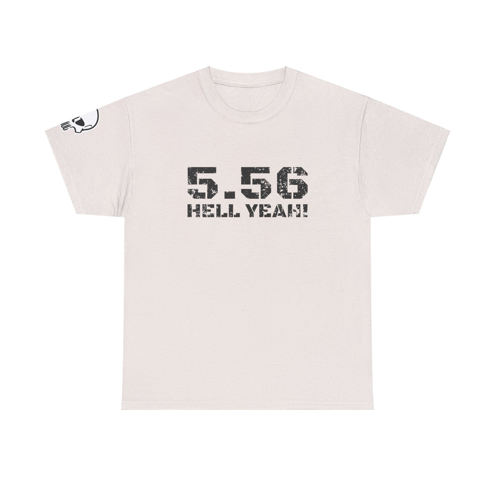 5.56 MM HELL YEAH! T SHIRT