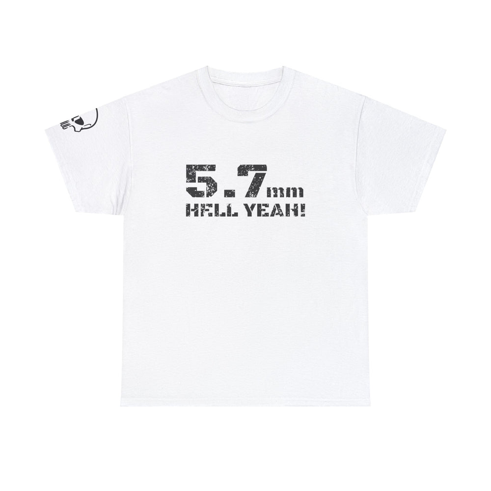 5.7 MM HELL YEAH! T SHIRT