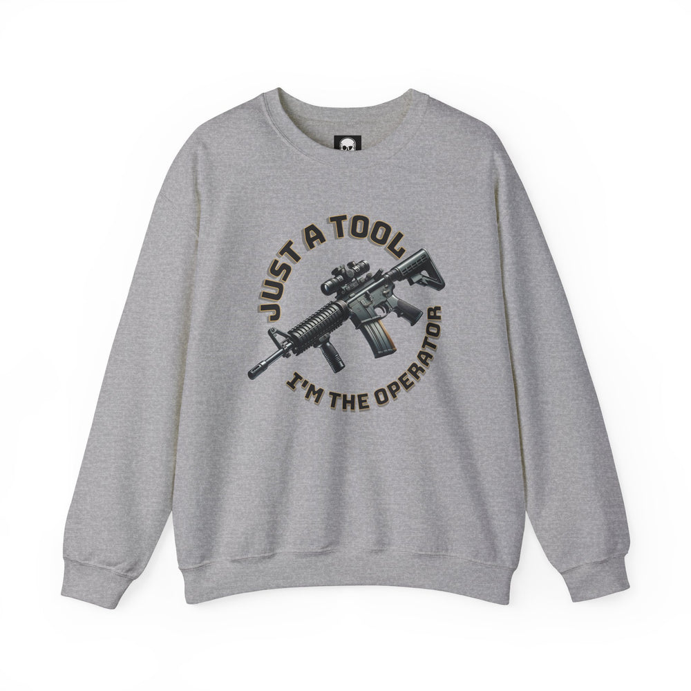 JUST A TOOL SWEATSHIRT