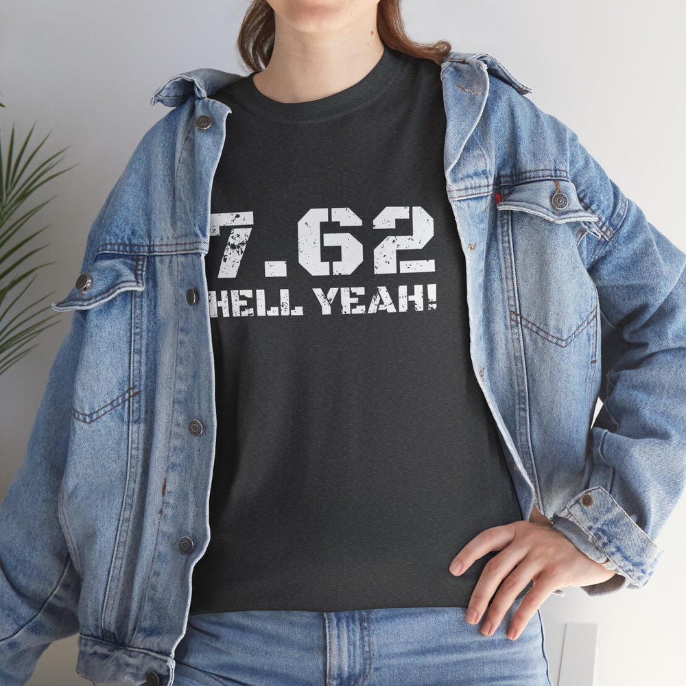 7.62 MM HELL YEAH! T SHIRT
