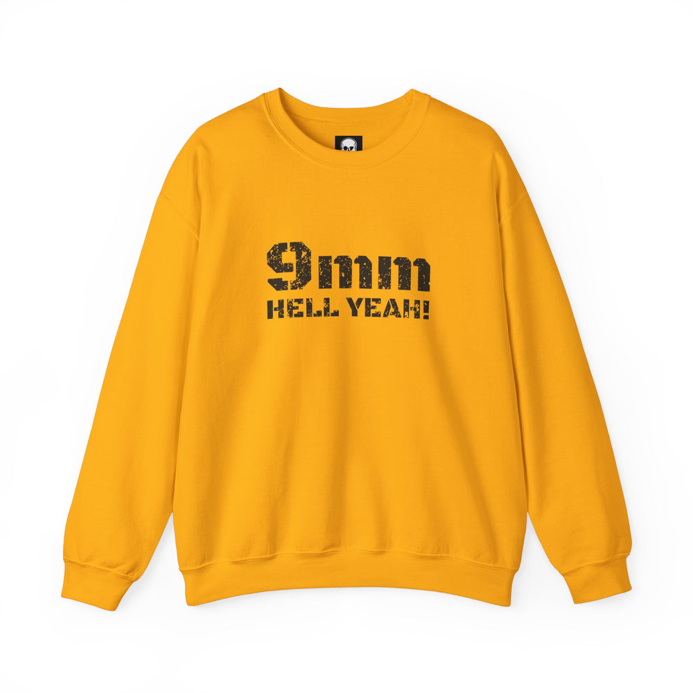 9 MM HELL YEAH! SWEATSHIRT