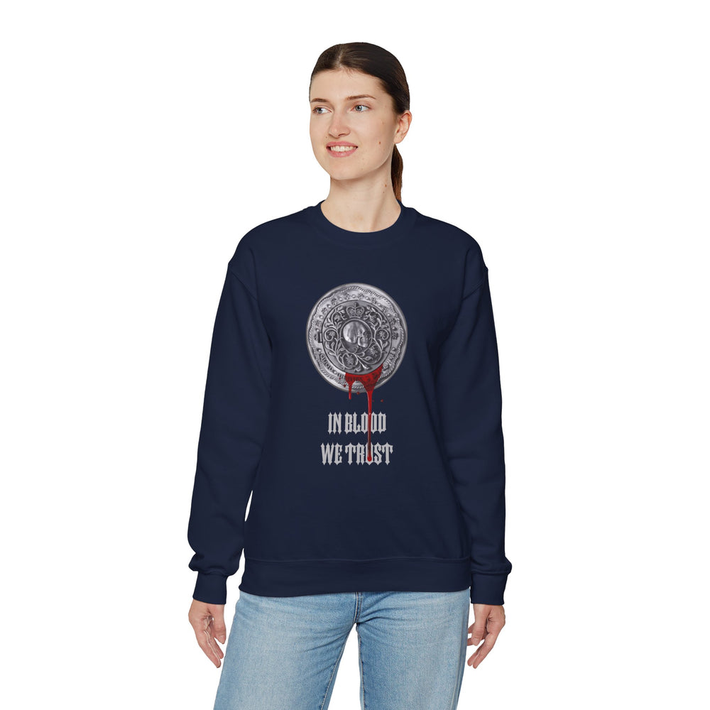 IN BLOOD WE TRUST SWEATSHIRT