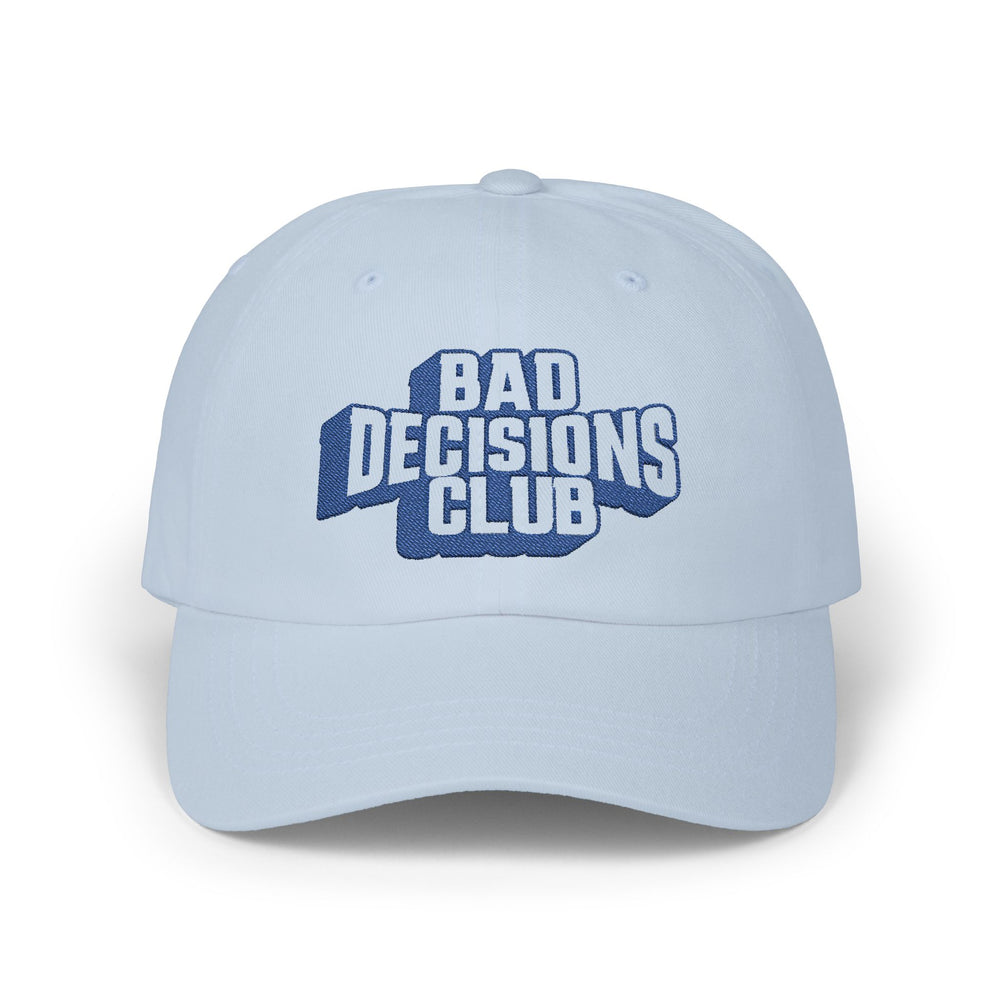 BAD DECISIONS CLUB DAD CAP