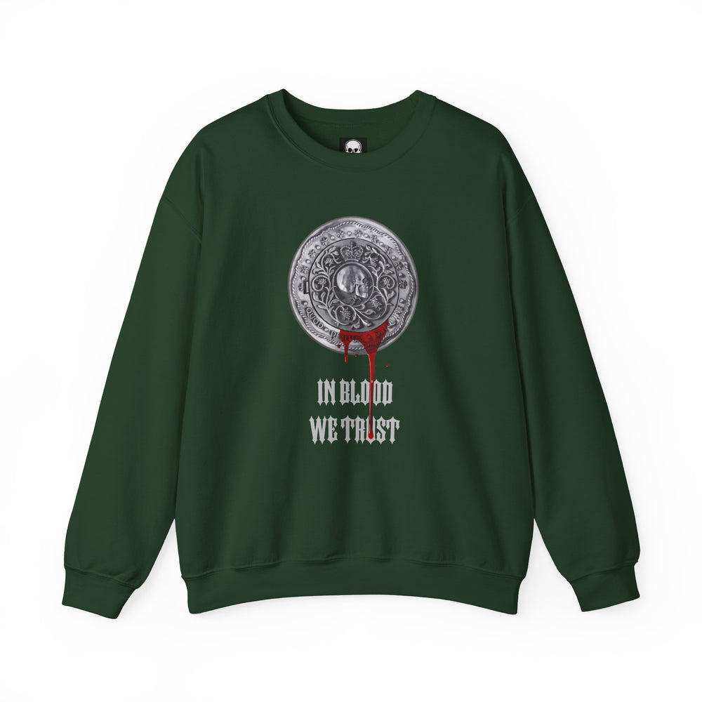 IN BLOOD WE TRUST SWEATSHIRT