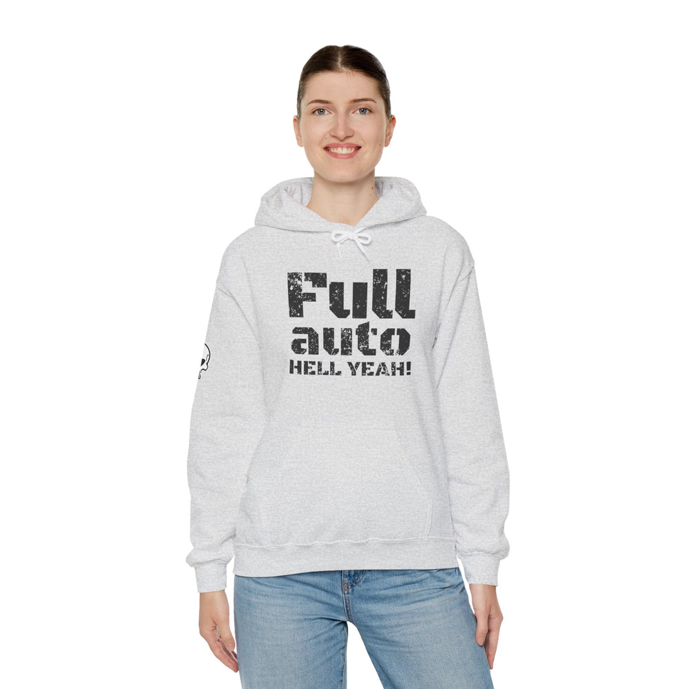 FULL AUTO HELL YEAH! HOODIE