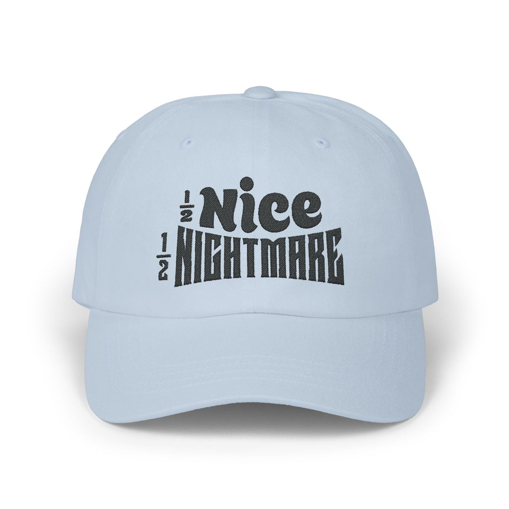 HALF NICE HALF NIGHTMARE DAD CAP