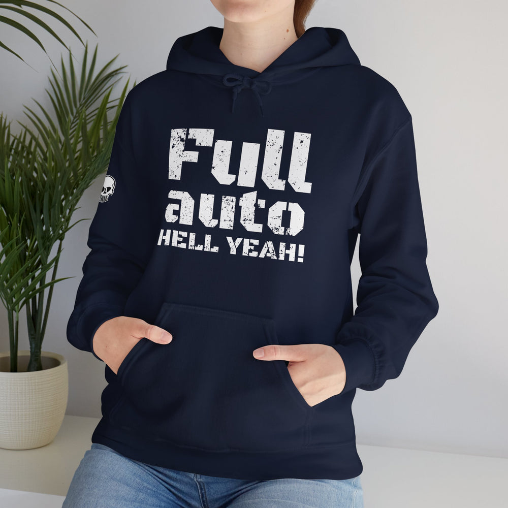 FULL AUTO HELL YEAH! HOODIE