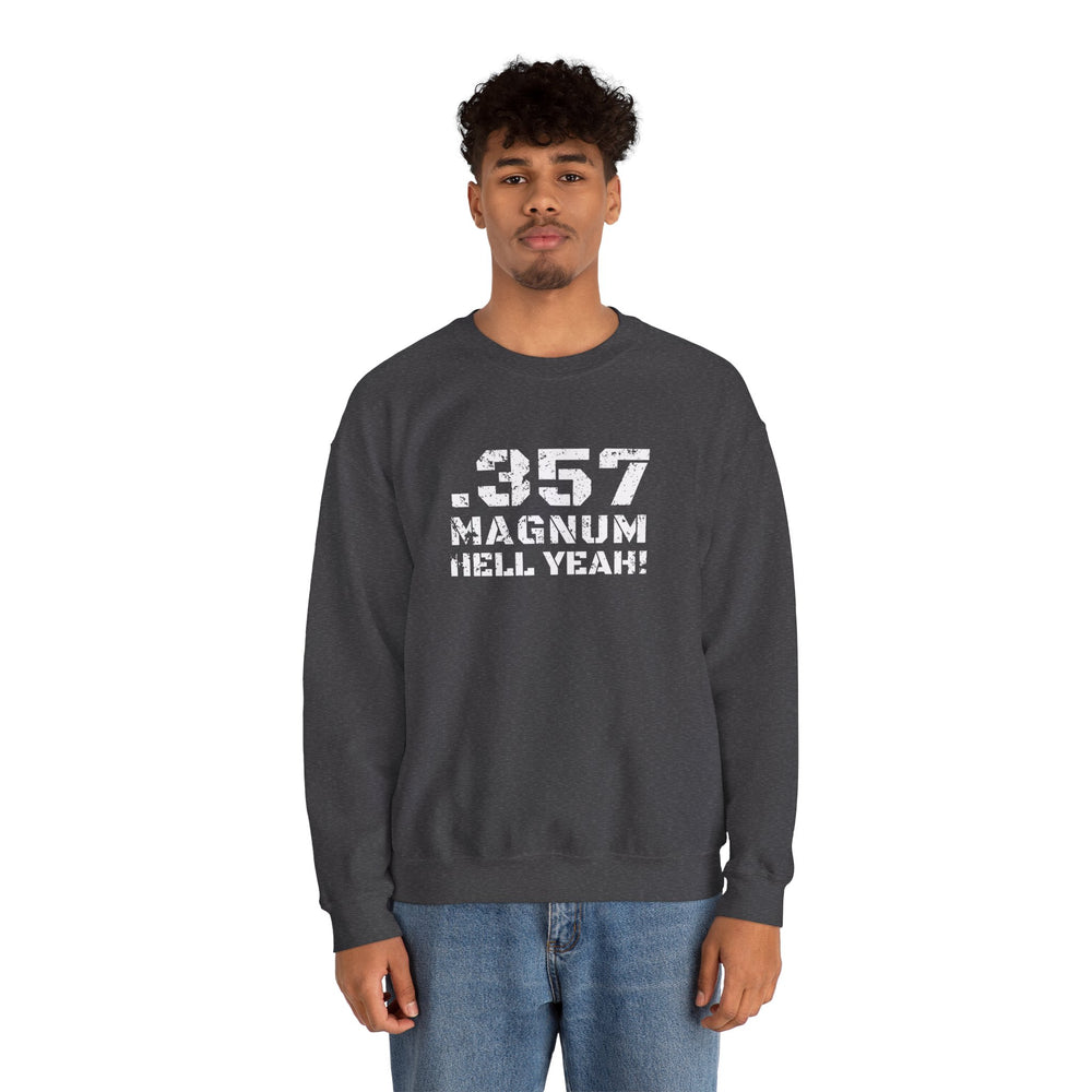 .357 MAGNUM HELL YEAH! SWEATSHIRT