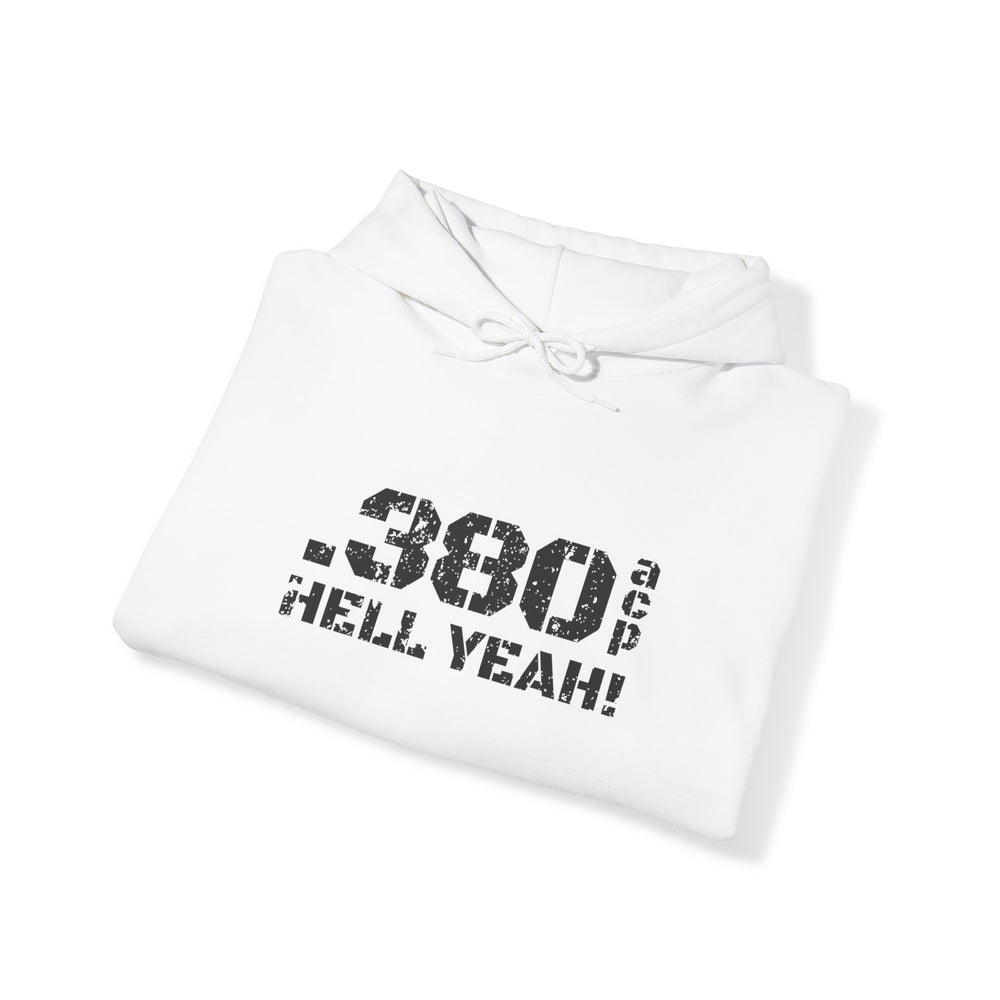 .380 ACP HELL YEAH! HOODIE