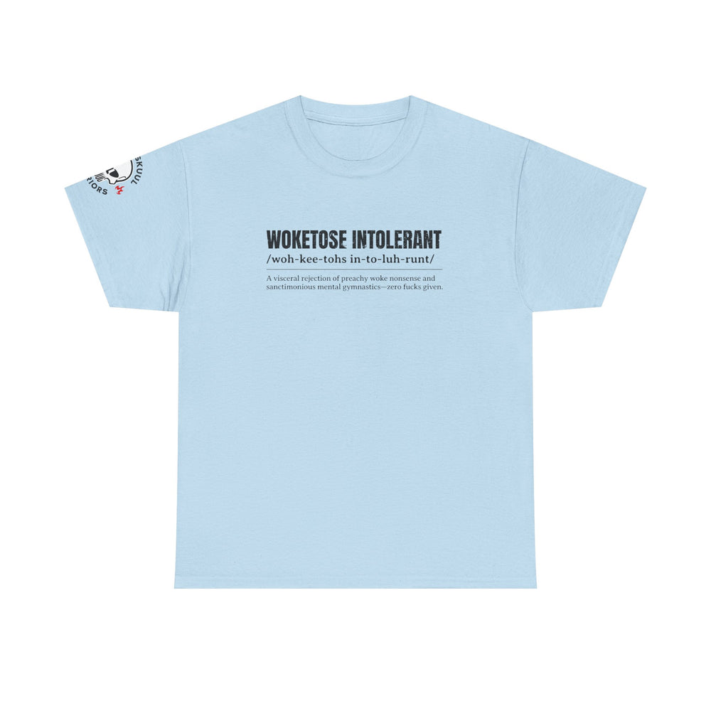WOKETOSE INTOLERANT T SHIRT