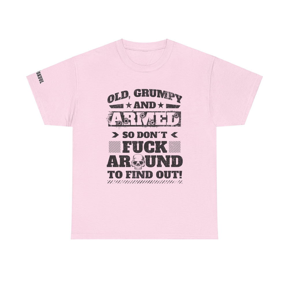 OLD, GRUMPY AND ARMED T SHIRT