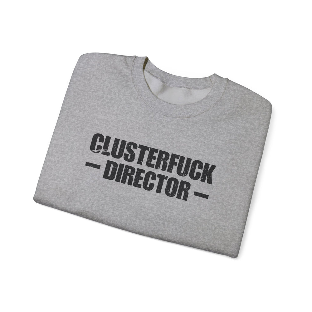 CLUSTERFUCK DIRECTOR SWEATSHIRT