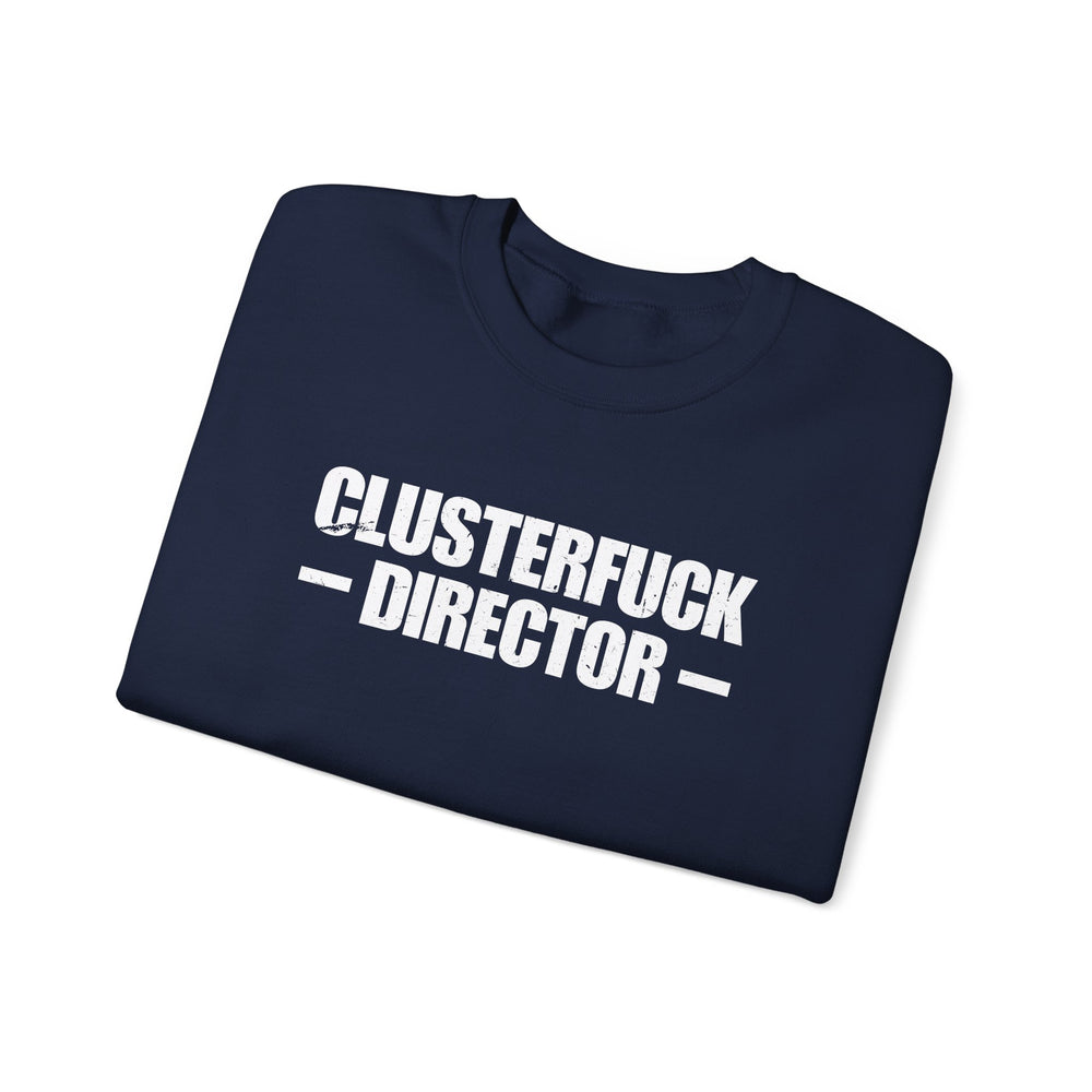 CLUSTERFUCK DIRECTOR SWEATSHIRT