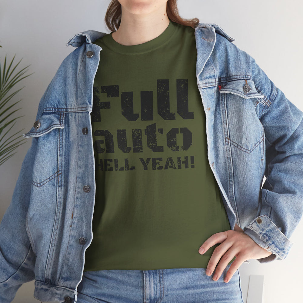FULL AUTO HELL YEAH! T SHIRT