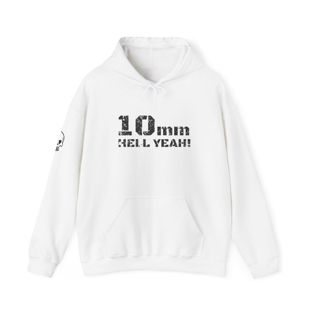 10 MM HELL YEAH! HOODIE