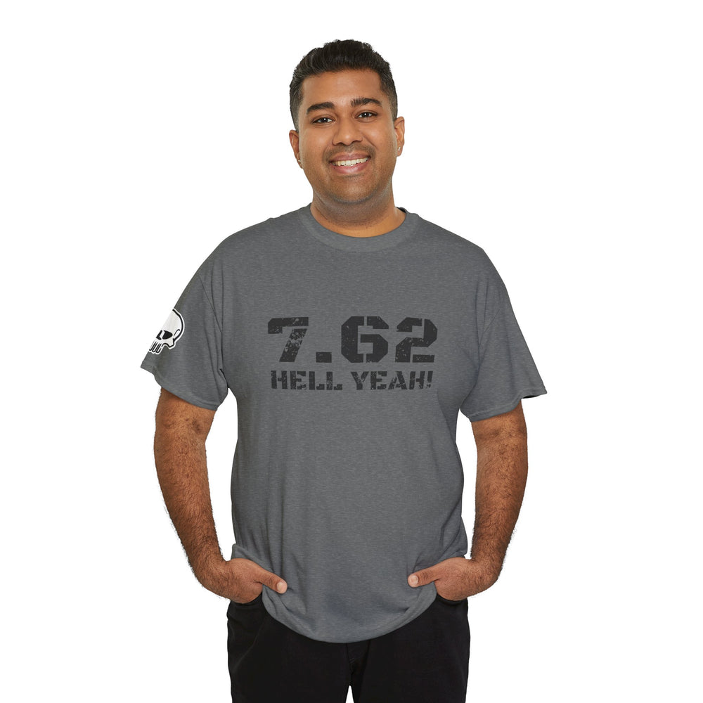 7.62 MM HELL YEAH! T SHIRT